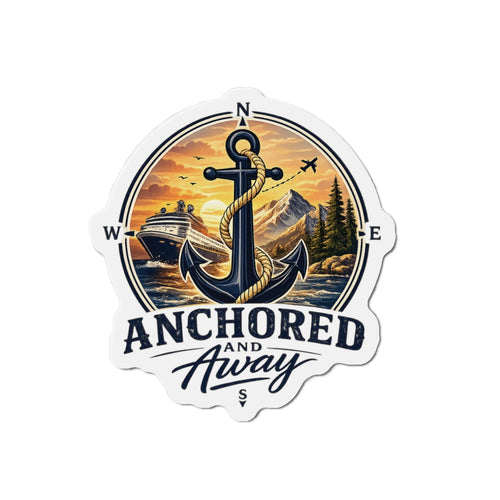 Anchored and Away Die-Cut Magnet — Nautical Anchor Compass Refrigerator Sticker